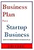 Business Plan For Business Start Up: How to write a perfect Business Plan