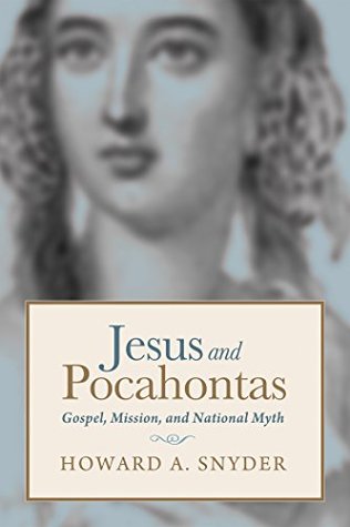 Jesus and Pocahontas: Gospel, Mission, and National Myth (Kindle Edition)