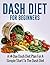 DASH DIET: DASH Diet For Be...