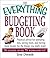 The Everything Budgeting Book: Practical Advice for Spending Less, Saving More, and Having More Money for the Things you Really Want