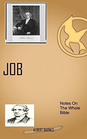 Barnes On Job: Albert Barnes' Notes On The Whole Bible