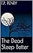 The Dead Sleep Better