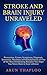 Stroke and Brain Injury Unr...