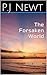The Forsaken World by P.J. Newt