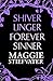 Shiver, Linger, Forever, Sinner by Maggie Stiefvater