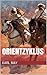Orientzyklus (Gesamtausgabe - Durch die Wüste, Durchs wilde Kurdistan, Von Bagdad nach Stambul, ...) (German Edition)