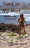 Sand in My Mud: Misadventures on the Water