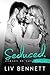 Seduced by Liv Bennett