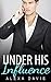 Under His Influence (Under ...
