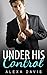 Under His Control (Under Hi...