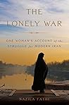 The Lonely War by Nazila Fathi