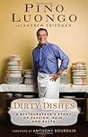 Dirty Dishes: A Restauranteur's Story of Passion , Pain and Pasta