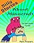 Minecraft: Silly Stories about Minecraft: Fun Short Stories for Kids (Children's Book: Cute, Bedtime Stories for Beginning Readers Book 6)