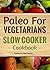 Paleo For Vegetarians by Katherine Barrington