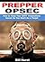 Prepper OPSEC: How to Keep Your SHTF Preparations Secret So You Won't Be a Target