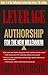 Leverage: Authorship for the New Millennium: Book 1: The Author (Influential Authorship Series)