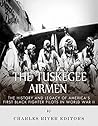 The Tuskegee Airm...