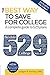 The Best Way to Save for College: A Complete Guide to 529 Plans 2015-2016