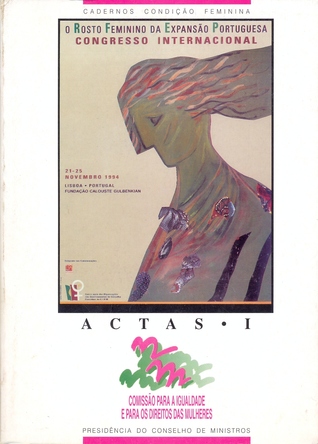 O Rosto Feminino na Expansão Portuguesa : Volume I (Paperback)