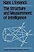 The Structure and Measurement of Intelligence