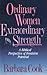 Ordinary Women Extraordinary Strength by Barbara Cook