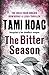 The Bitter Season by Tami Hoag The Bitter Season by Tami Hoag