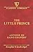 The Little Prince by Antoine de Saint-Exupéry The Little Prince by Antoine de Saint-Exupéry