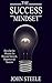 The Success Mindset by John    Steele