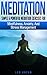 Meditation: Simple & Powerful Meditation Exercises - Mindfulness, Anxiety, & Stress Management (How to Meditate,Mindfulness Meditation,Meditation for beginners,Meditation techniques)