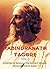 Works of Rabindranath Tagore Vol.2: Glimpses Of Bengal, The Hungry Stones, Sādhanā, Stray Birds