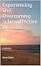 Experiencing and Overcoming Schizoaffective Disorder: A Memoir