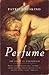 Perfume: The Story of a Murderer