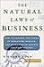 The Natural Laws of Busines...