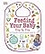 Feeding Your Baby Day By Day by FionaWilcock