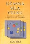 Úžasná síla celku: Organizační, podnikové a experimentální konstelace Úžasná síla celku: Organizační, podnikové a experimentální konstelace