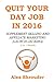 QUIT YOUR DAY JOB IN 2016 (2 in 1 Power Bundle): SUPPLEMENT SELLING AND AFFILIATE MARKETING (LAUNCH JACKING)
