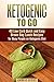 Ketogenic to Go: 40 Low Car...