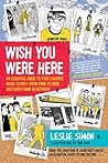 Wish You Were Here by Leslie Simon