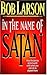 In The Name Of Satan: How T...