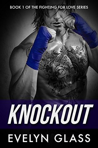 Knockout (Fighting For Love, #1)