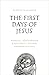 The First Days of Jesus