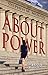About Power: A Dutch Francis Novel