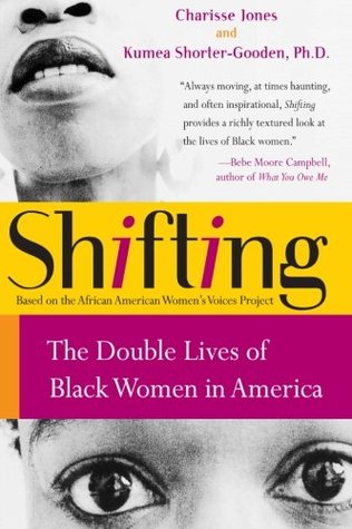 Shifting: The Double Lives of Black Women in America (Paperback)