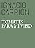 Tomates Para Mi Viejo