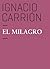 El Milagro by Ignacio Carrión