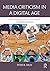 Media Criticism in a Digital Age: Professional And Consumer Considerations