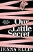 Our Little Secret: An Erotically Charged, Unforgettably Steamy Romance