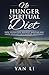 No Hunger Spiritual Diet: How To Discover, Manifest, Maintain and Grow Your Gift Into a Life of Abundance