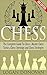 Chess: The Complete Guide To Chess - Master: Chess Tactics, Chess Openings and Chess Strategies
