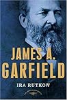 James A. Garfield (The American Presidents, #20)